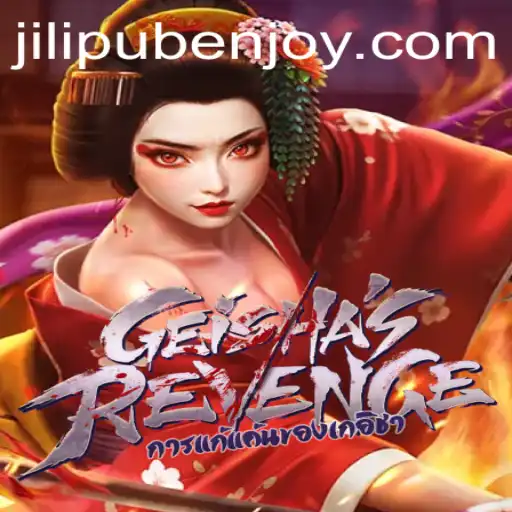 GeishasRevenge: The Ultimate Gaming Experience with JILIPUB